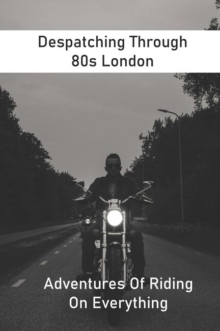 Couverture_Despatching Through 80s London