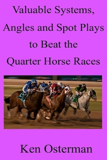 Couverture_Valuable Systems, Angles and Spot Plays to Beat the Quarter Horse Races