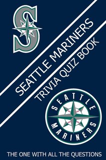 Couverture_Seattle Mariners Trivia Quiz Book