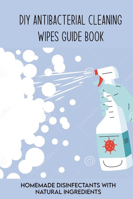 Couverture_DIY Antibacterial Cleaning Wipes Guide Book