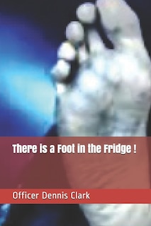 Couverture_There is a Foot in the Fridge !