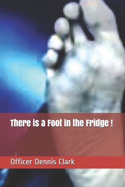 Couverture_There is a Foot in the Fridge !