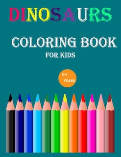 Front cover_dinosaurs coloring book for kids 2-4 years