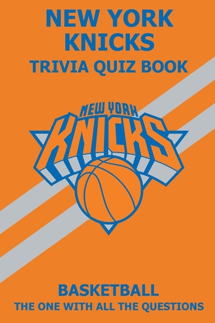 Front cover_New York Knicks Trivia Quiz Book