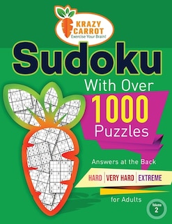 Sudoku With Over 1000 Puzzles: Answers at the Back - Hard, Very Hard and Extreme Levels - For Adults - Value Edition - Volume 2