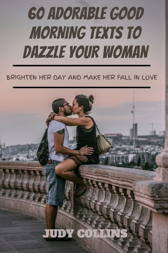 Couverture_60 Adorable Good Morning Texts to Dazzle Your Woman