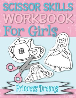 Couverture_Scissor Skills Workbook Princess Dreams