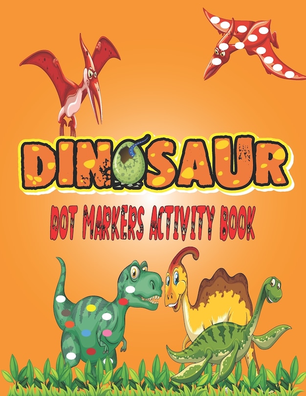 Couverture_Dinosaurs Dot Markers Activity Book