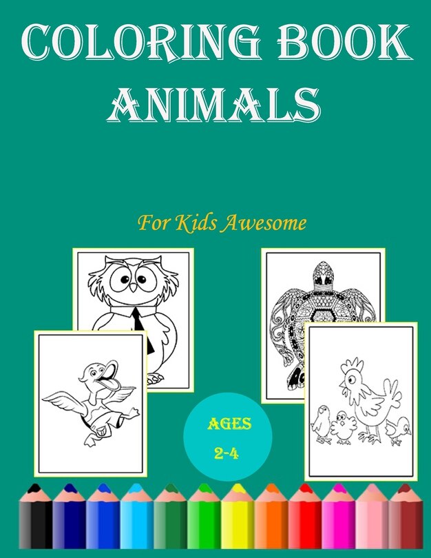 Couverture_Coloring Book For Kids Awesome Animals ages 2-4