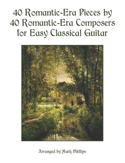 Couverture_40 Romantic-Era Pieces by 40 Romantic-Era Composers for Easy Classical Guitar