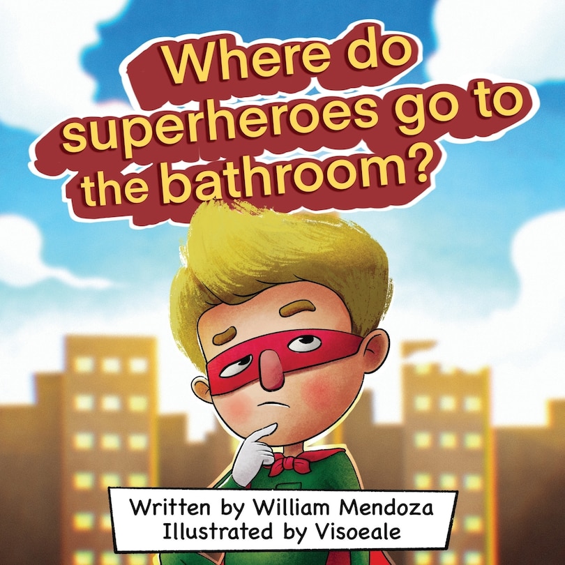 Couverture_Where do Superheroes go to the bathroom?
