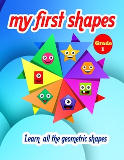 My first shapes: Learn all geometric shapes - Grade 1