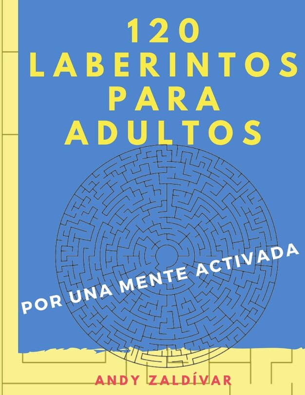 Couverture_120 Laberintos Para Adultos - Por Una Mente Activada - 8.5 X11