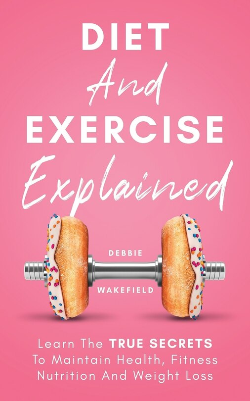Couverture_Diet And Exercise Explained