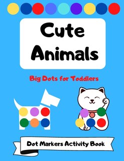 Front cover_Cute Animals Dot Markers Activity Book
