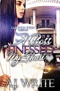 Front cover_A Boss Finessed My Heart