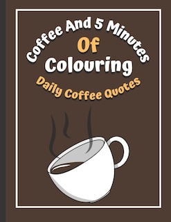 Front cover_Coffee And 5 Minutes Of Colouring