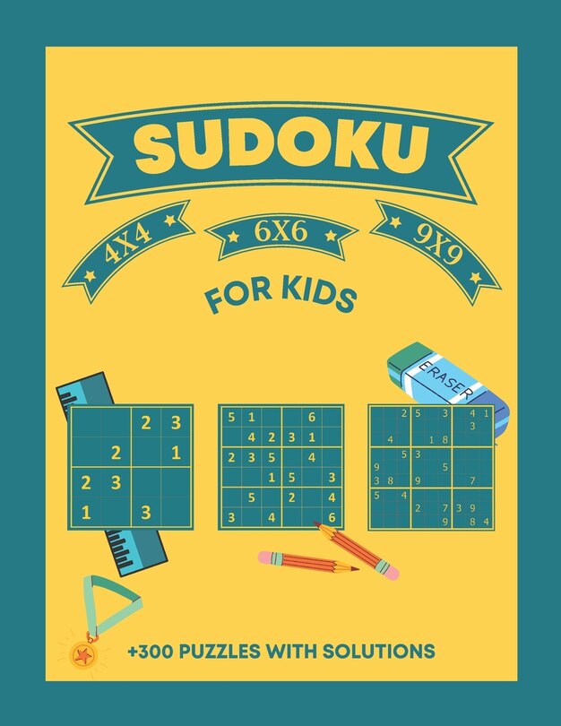 Front cover_Sudoku For Kids +300 Puzzles With Solutions 4X4 6X6 9X9