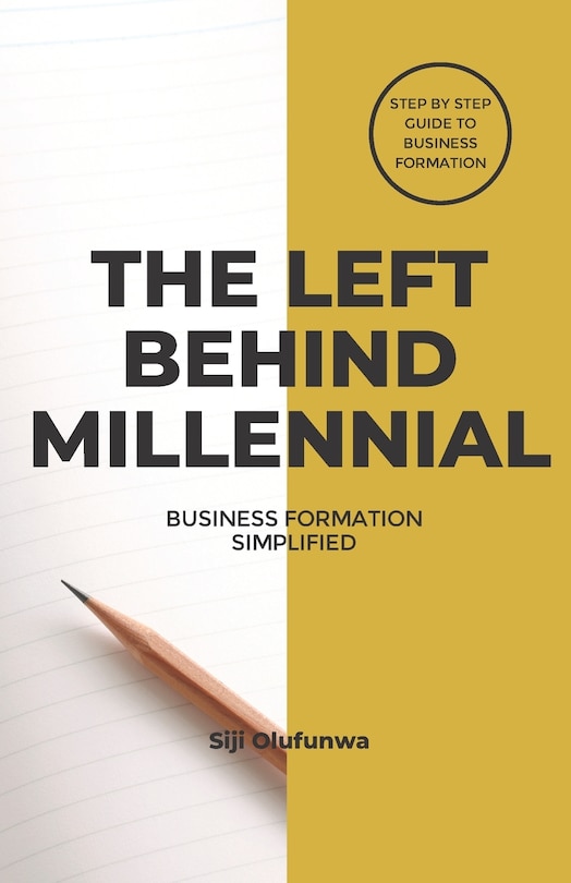 The Left Behind Millennial: Business Formation Simplified