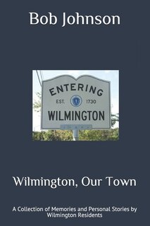 Front cover_Wilmington, Our Town