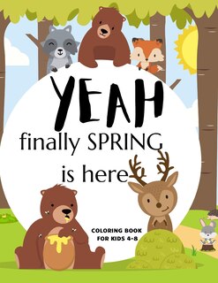 Couverture_Yeah Finally Spring Is Here Coloring Book For Kids 4-8