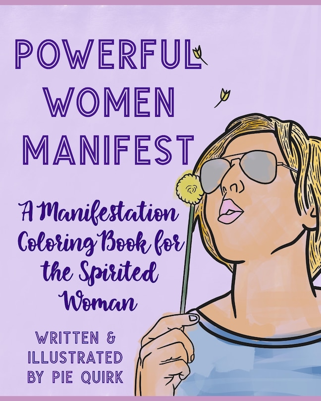 Powerful Women Manifest: A Manifestation Coloring Book