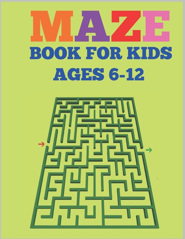 Front cover_Mazes Book For Kids Ages 6-12