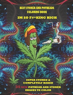 Front cover_Best Stoner and Potheads Coloring Im Book So F#*king High