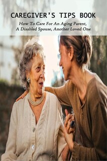 Front cover_Caregiver's Tips Book