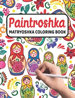 Couverture_Paintroshka - Matryoshka Coloring Book