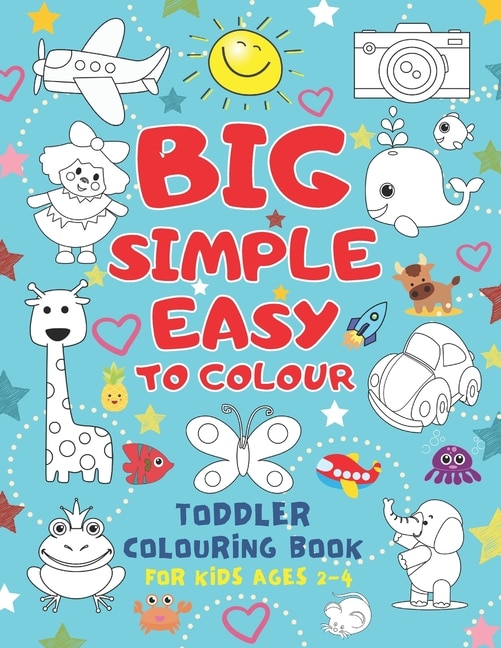 Front cover_Big Simple Easy To Colour Toddlers Colouring Book For Kids Ages 2-4