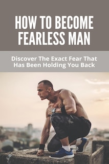 Couverture_How To Become Fearless Man