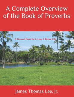 A Complete Overview of the Book of Proverbs