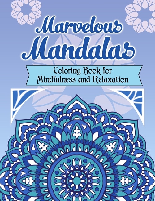 Front cover_Marvelous Mandalas, Coloring Book for Mindfulness and Relaxation