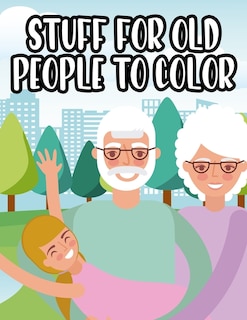 Front cover_Stuff For Old People To Color