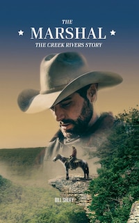 The Marshal: The Creek Rivers Story