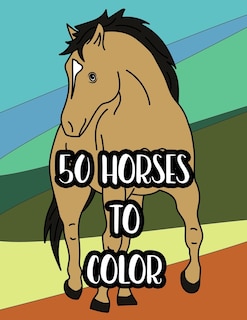 Front cover_50 Horses to Color