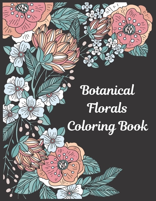 Botanical Florals: Coloring Book