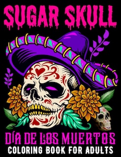 Front cover_Sugar Skull Coloring Book for Adults Día De Los Muertos