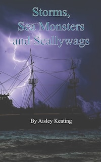 Front cover_Storms, Sea Monsters and Scallywags