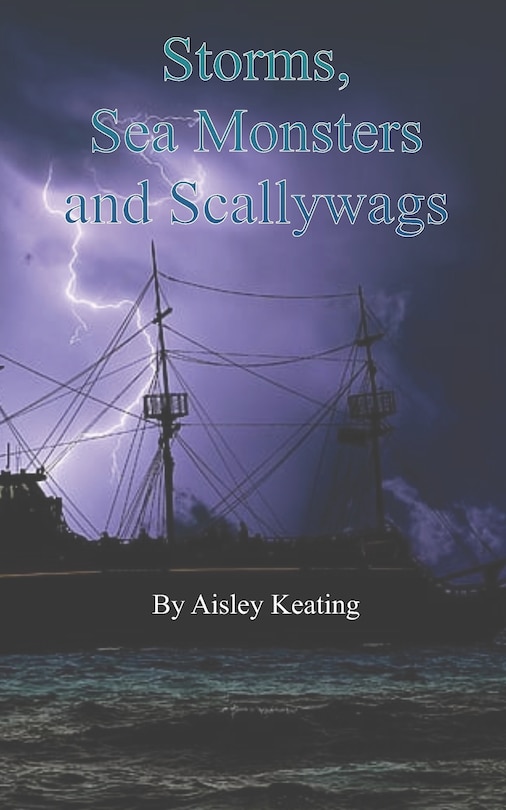 Front cover_Storms, Sea Monsters and Scallywags
