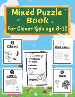 Mixed puzzle book for clever kids age 8-12: Kids Activity Book - Word search, Sudoku, Mazes, and Coloring pages