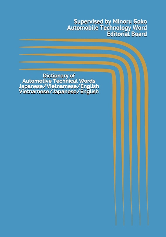 Front cover_Dictionary of Automobile Technology Words Japanese/Vietnamese/English Vietnamese/Japanese/English