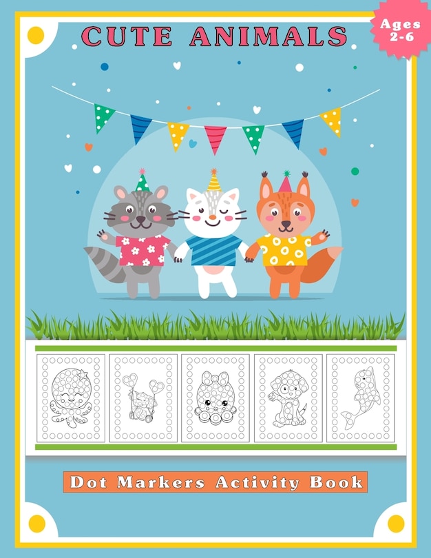 Front cover_Dot Markers Activity Book, Cute Animals