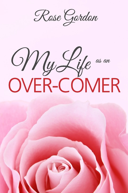 Front cover_My Life as an Over-Comer