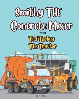 Front cover_Smithy The Concrete Mixer with Ted Tuckey The Tractor