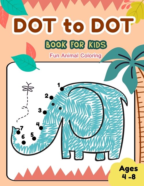 Couverture_Dot to Dot Books for Kids Ages 4-8 Fun Animal Coloring