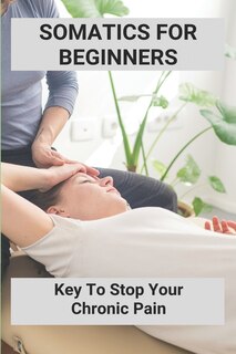 Couverture_Somatics For Beginners