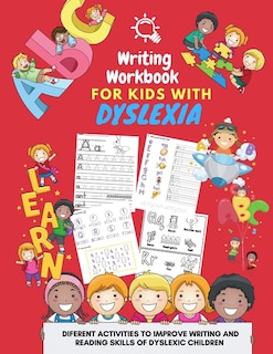 Front cover_Writing Workbook for Kids with Dyslexia - diferent activities to improve writing and reading skills of dyslexic children