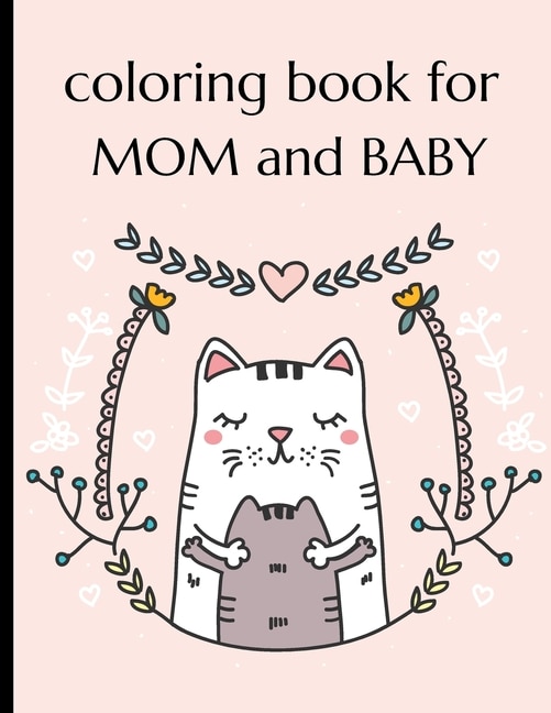 Front cover_Coloring Book For Mom And Baby